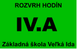 IV.A Základná škola Veľká Ida ROZVRH HODÍN