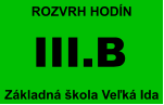 III.B Základná škola Veľká Ida ROZVRH HODÍN